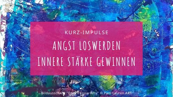 Angst - innere Staerke - Pam Lauren - Frag Pam